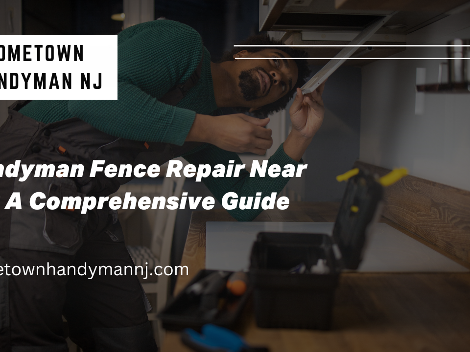 Handyman Fence Repair Near Me A Comprehensive Guide