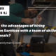 What are the advantages of hiring Handyman Services with a team of skilled professionals
